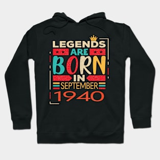 Legends are Born in September  1940 Limited Edition, 83rd Birthday Gift 83 years of Being Awesome Hoodie
